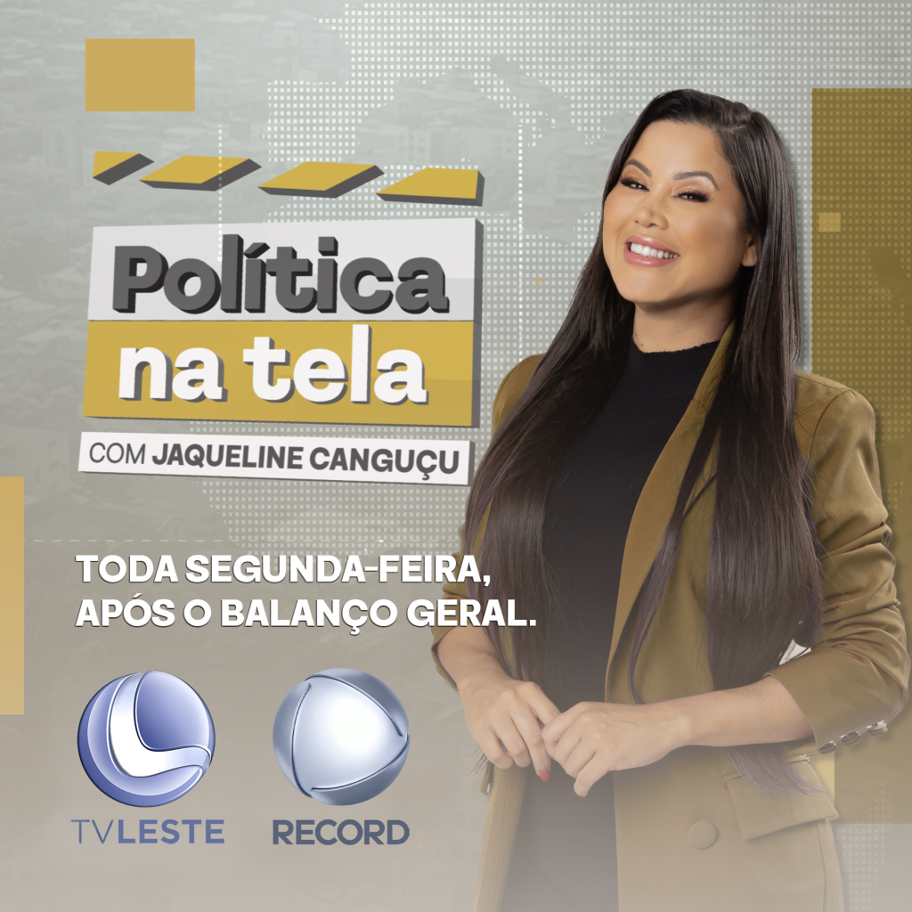 Jornalista Jaqueline Canguçu estreia programa político na telinha da Tv Leste Record