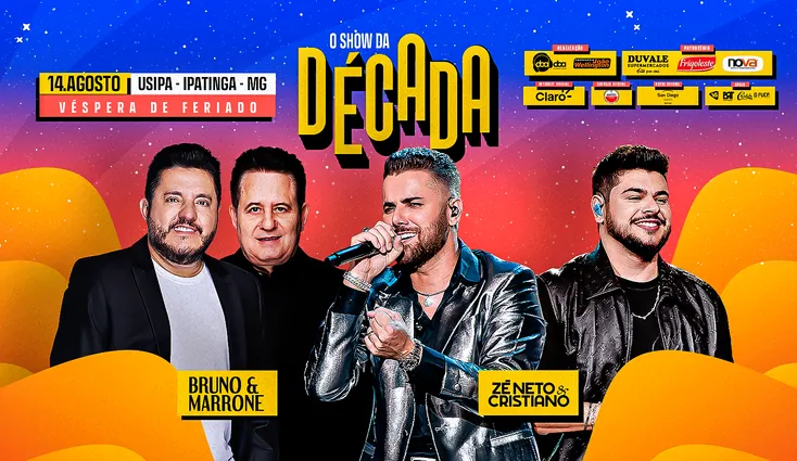 O SHOW DA DÉCADA: BRUNO & MARRONE E ZÉ NETO & CRISTIANO AGITAM O VALE DO AÇO