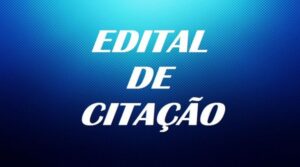 EDITAL DE CITAÇÃO – 1ª VARA CÍVIL DA COMARCA DE TIMÓTEO