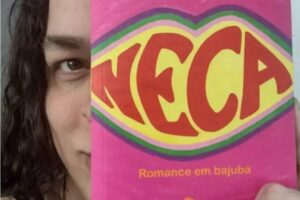 Como a literatura travesti ganha espaço com Neca