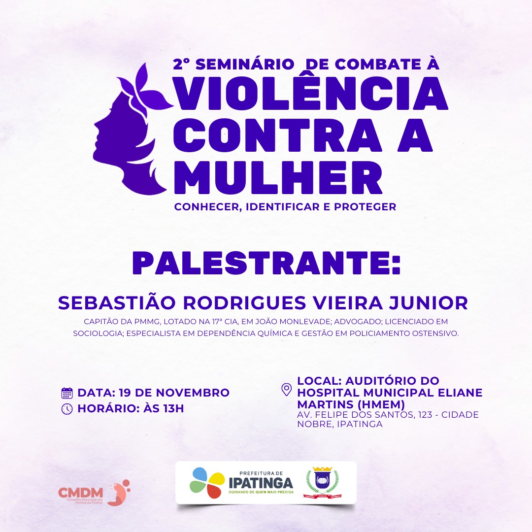 Prefeitura de Ipatinga realiza na próxima terça-feira o 2º Seminário de Combate à Violência contra a Mulher