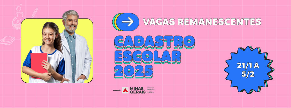 Cadastro Escolar 2025: inscrições para vagas remanescentes em Minas começam nesta terça-feira (21/1)